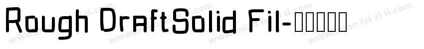 Rough DraftSolid Fil字体转换